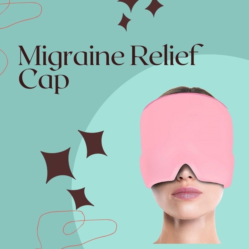 The Best Migraine Cap to Instantly Relieve Headache [2025 Guide]